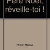 Père Noël, Réveille-toi !
