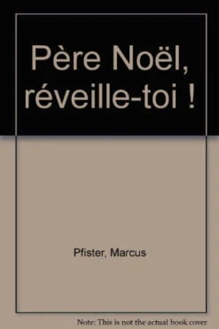 Père Noël, Réveille-toi !
