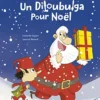 Un Diloubulga Pour Noël