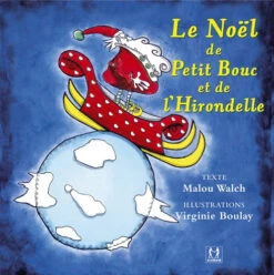 Le Noël De Petit Bouc Et De L'hirondelle
