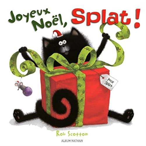 Splat Le Chat. Joyeux Noël, Splat 1 Splat Le Chat. Joyeux Noël, Splat