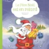 Le Père Noël Est En Retard