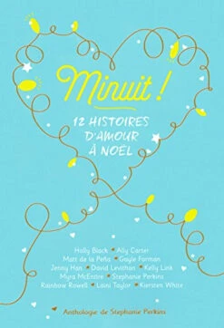 Minuit ! : 12 Histoires D'amour à Noël