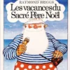 Les Vacances Du Sacré Père Noël