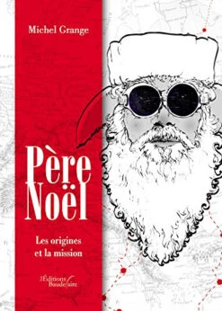 Père Noël - Les Origines Et La Mission