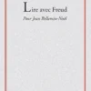 Lire Avec Freud : Pour Jean Bellemin-Noël