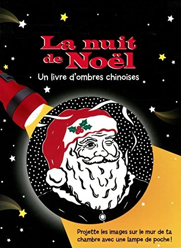 La Nuit De Noël : Un Livre D'ombres Chinoises 1 La Nuit De Noël : Un Livre D'ombres Chinoises
