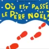 Où Est Passé Le Père Noël ?