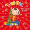 Oui-Oui : Mon Sapin De Noël !