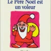 Le Père Noël Est Un Voleur