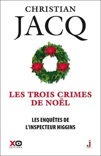 Les Enquêtes De L'inspecteur Higgins. Vol. 3. Les Trois Crimes De Noël 1 Les Enquêtes De L'inspecteur Higgins. Vol. 3. Les Trois Crimes De Noël