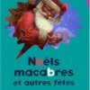 Noël Macabres Et Autre Fêtes