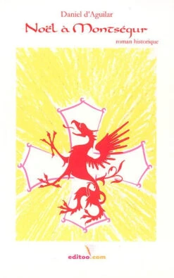 Noël à Montségur : Roman Historique