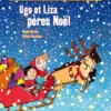 Les Petits Métiers D'Ugo Et Liza. Ugo Et Liza Pères Noël