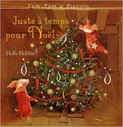 Tam-Tam Et Piccolo. Vol. 4. Juste à Temps Pour Noël