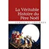 La Véritable Histoire Du Père Noël