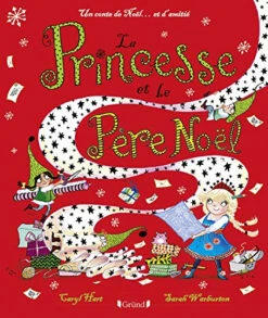 La Princesse Et Le Père Noël : Un Conte De Noël... Et D'amitié