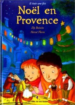 Il était Une Fois Noël En Provence