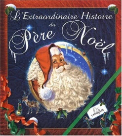 L'extraordinaire Histoire Du Père Noël