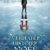 La Véritable Histoire De Noël