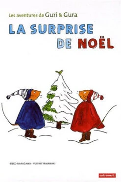 Les Aventures De Guri Et Gura. La Surprise De Noël