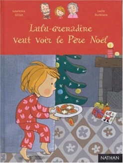 Lulu-Grenadine Veut Voir Le Père Noël