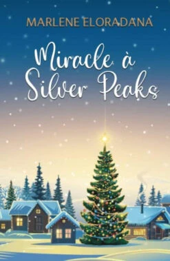 Miracle à Silver Peaks: Romance De Noël (Spin Off De Noël à Silver Peaks)