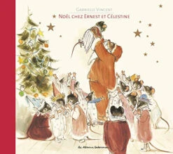 Ernest Et Célestine. Noël Chez Ernest Et Célestine
