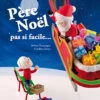 Père Noël : Pas Si Facile...