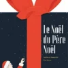 Le Noël Du Père Noël