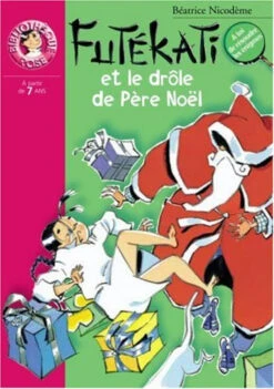 Futékati. Futékati Et Le Drôle De Père Noël