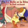 La Belle Et La Bête : " Le Noël Enchanté"