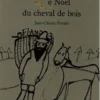 Noël Du Cheval De Bois