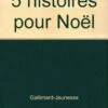 5 Histoires Pour Noël