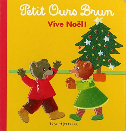 Petit Ours Brun : Vive Noël ! 1 Petit Ours Brun : Vive Noël !