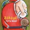 Zékéyé. Vol. 2003. Zékéyé Fête Noël