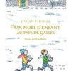 Un Noël D'enfant Au Pays De Galles