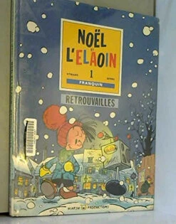 Noël Et L'élaoin : Retrouvailles