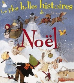 Les Plus Belles Histoires De Noël. Vol. 1
