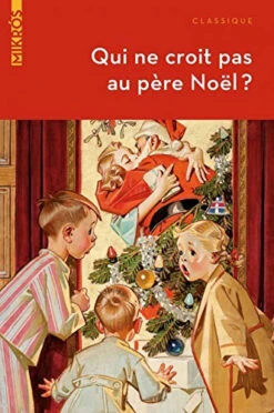 Qui Ne Croit Pas Au Père Noël ? : Contes Et Histoires
