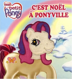 C'est Noël à Ponyville : Livre Peluche
